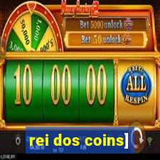 rei dos coins]